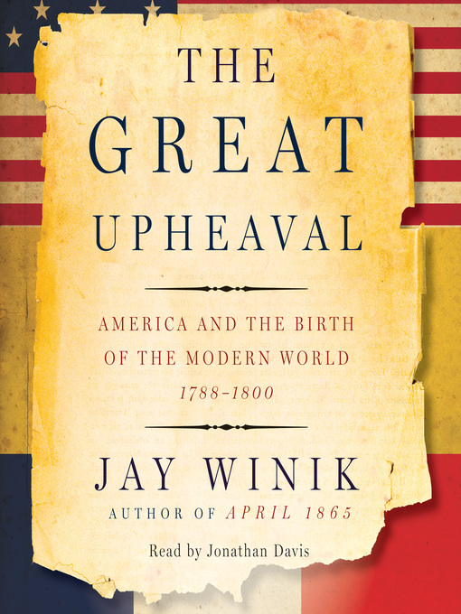 Title details for The Great Upheaval by Jay Winik - Available